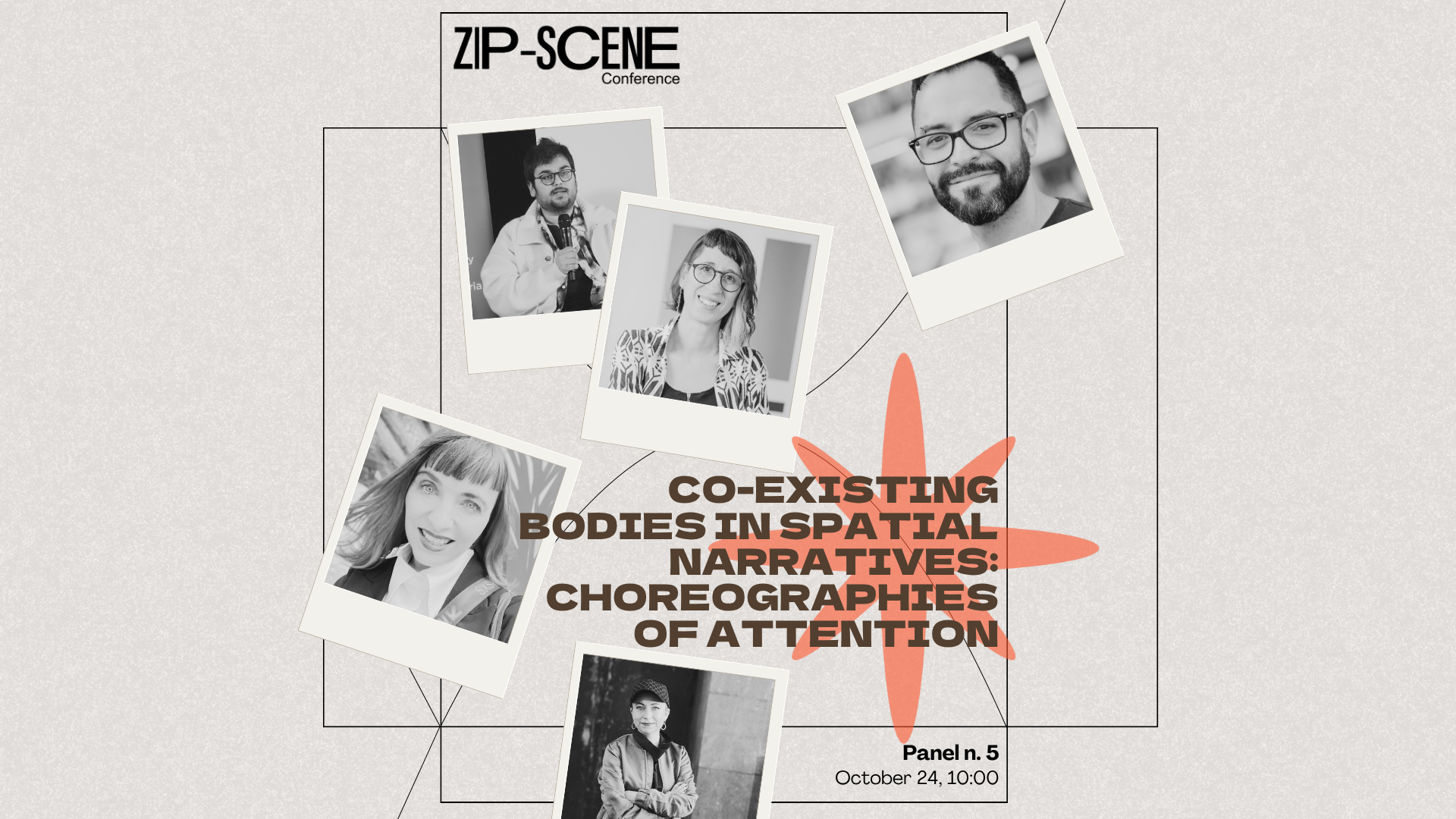 Zip-Scene Conference Panel 5: Co-existing Bodies in Spatial Narratives: Choreographies of Attentionimage