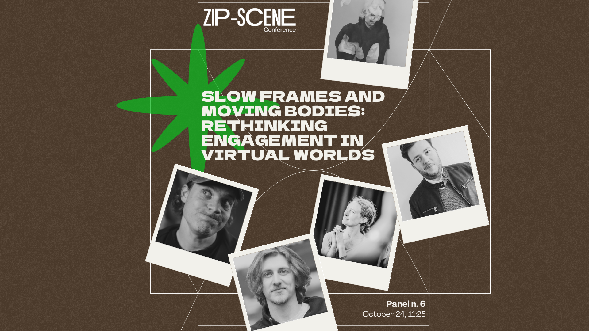 Zip-Scene Conference Panel 6: Slow Frames and Moving Bodies: Rethinking Engagement in Virtual Worldsimage